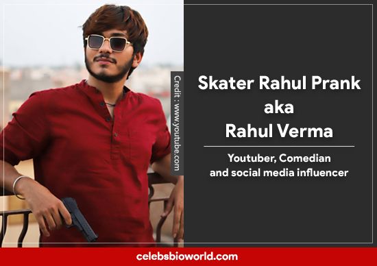Skater Rahul Prank Bio, age, Height, Family, Girlfriend, Youtube, Net worth